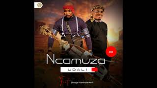 Ncamuza - Udali (Official Audio) feat. Shenge Wasehlalankosi