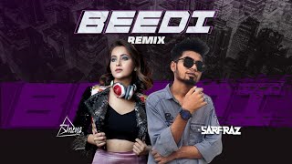 Beedi - Omkara (Remix) - SARFRAZ & DJ SHREYA | Full Video