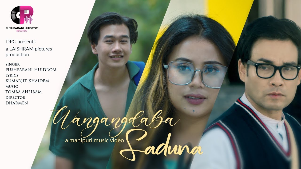 WANGANGDABA SADUNA Official Music Video Release || PUSHPARANI HUIDROM ...
