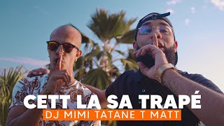 DJ Mimi Tatane ft. T Matt - Cett la sa trapé