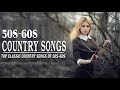 Best Classic Country Songs Of 50s 60s   Top 100 Classic Country Of 50s 60s   Greatest Old Country