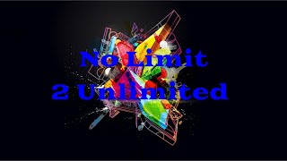 No Limit - 2 Unlimited Lyrics Video Clean Version