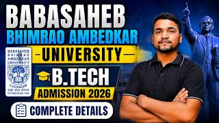 BBAU B.Tech Admission 2026 Complete Details | CUET or JEE, Cutoff, Fees, Eligibility, Campus