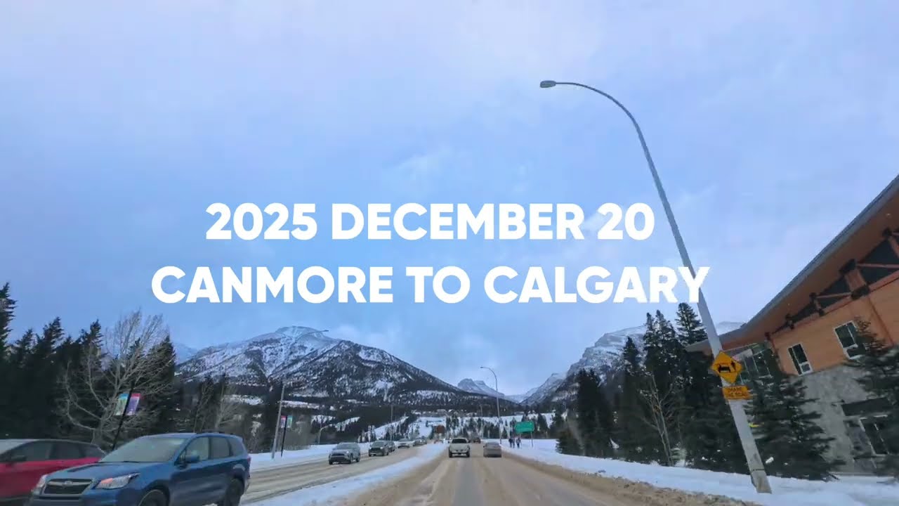 2025 DECEMBER 20 CANADA CANMORE TO CALGARY