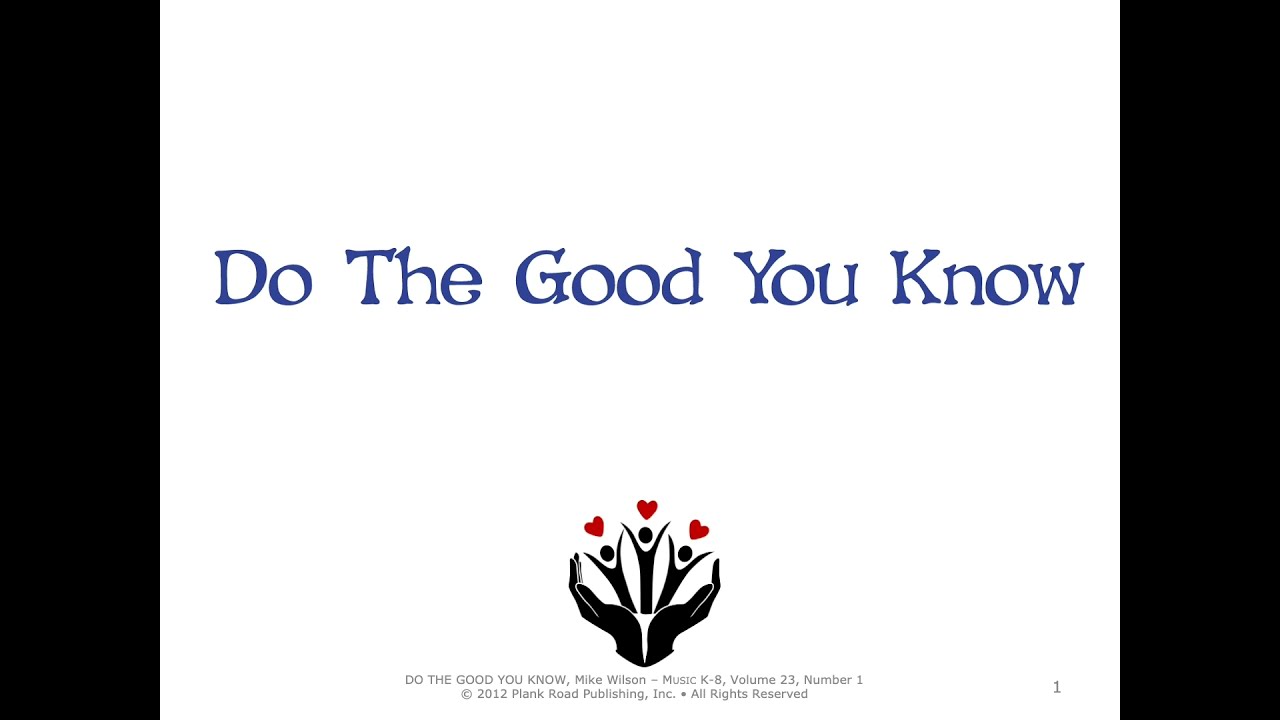 Do The Good You Know Presentation Kit excerpt YouTube