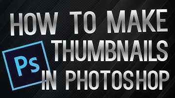 HOW TO MAKE CUSTOM THUMBNAILS IN PHOTOSHOP CS6/CC (2017)