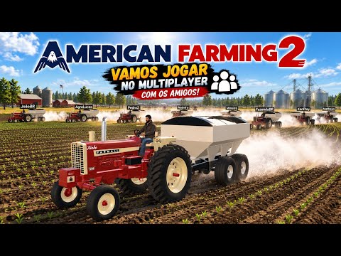 AMERICAN FARMING 2 WITH MULTIPLAYER! 🚜 PLAYING WITH FRIENDS ALL AT ONCE!