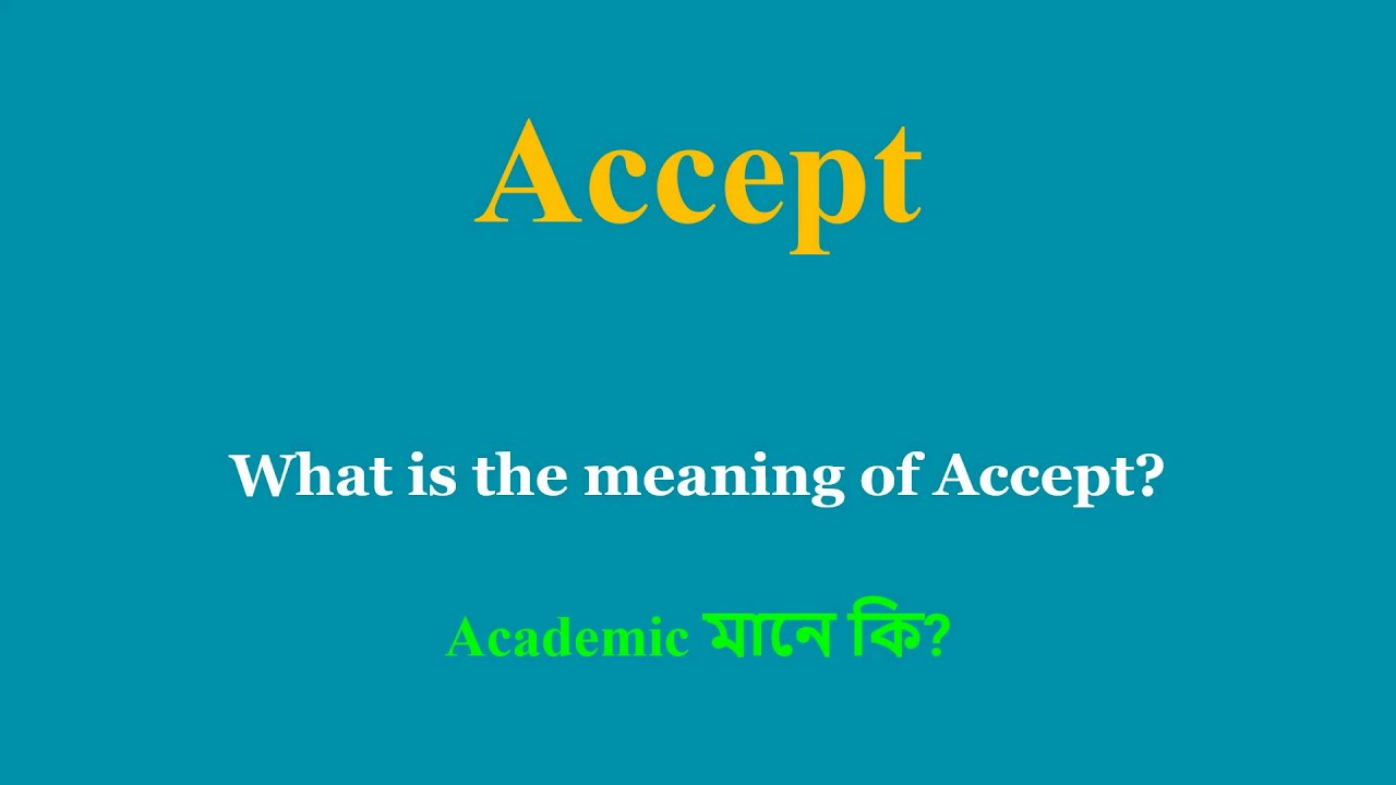 Accept Meaning In Bengali Accept Mane Ki Daily Use English Words 