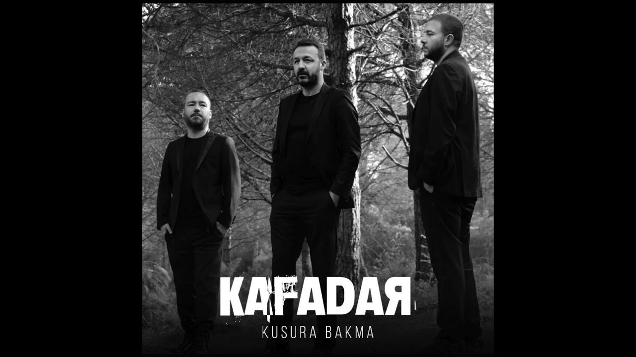 Kafadar - Kusura Bakma