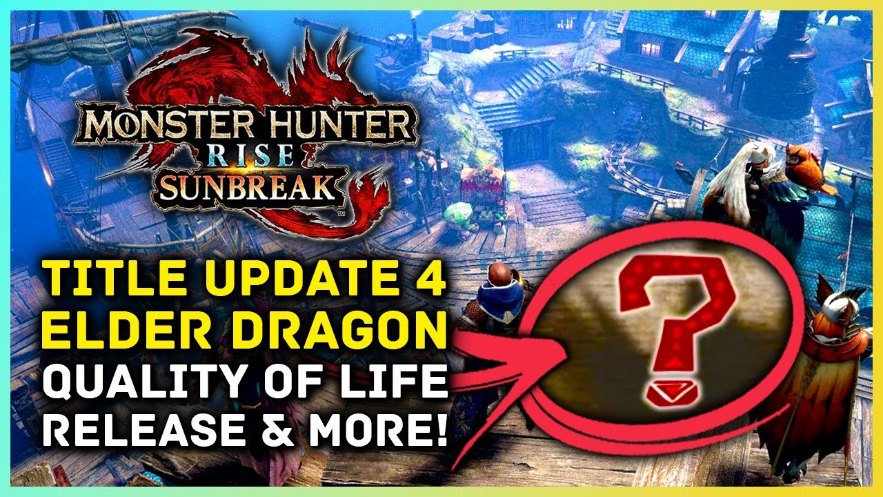 Monster Hunter Rise: Sunbreak expansion Title Update 4 launches