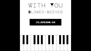 Pierre-Alexandre Monin - With You - (Slowed-Reverb)