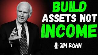 12 Money Rules of the Rich – Build Assets, Not Just Income | Jim Rohn