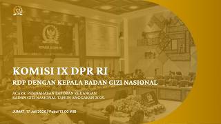 BREAKING NEWS - KOMISI IX DPR RI RDP DENGAN KEPALA BADAN GIZI NASIONAL