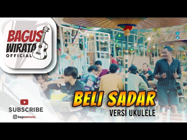 VERSI UKULELE ! BELI SADAR - SENIOR || COVER BY BAGUS WIRATA class=