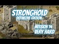 Stronghold DE | Mission 14: THE MOUNTAIN PASS (Very Hard) | Main Campaign