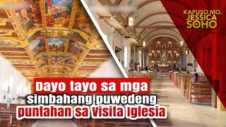 Dayo tayo sa mga simbahang puwedeng puntahan sa Visita Iglesia | Kapuso Mo, Jessica Soho
