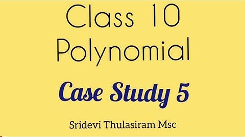 Class 10 | Polynomial | Case Study 5 | CBSE | Matriculation | NCERT | Tamil Explanation |