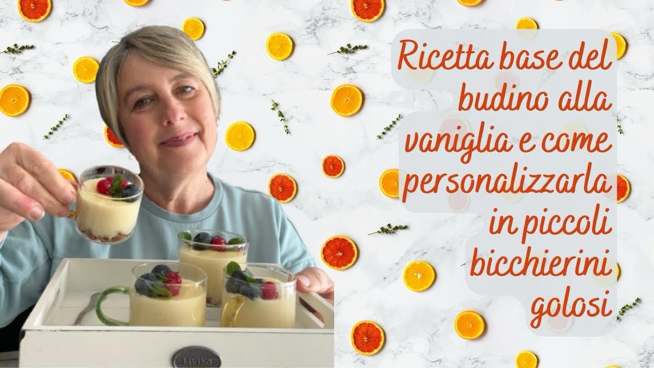 Ricetta base del budino alla vaniglia personalizzabile in bicchierini- idea dessert per le feste