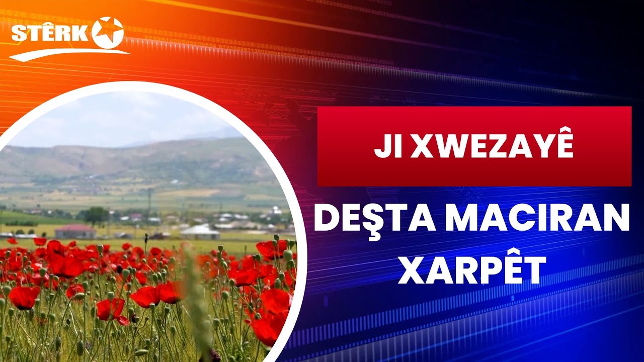 Ji Xwezayê - Deşta Maciran / Xarpêt