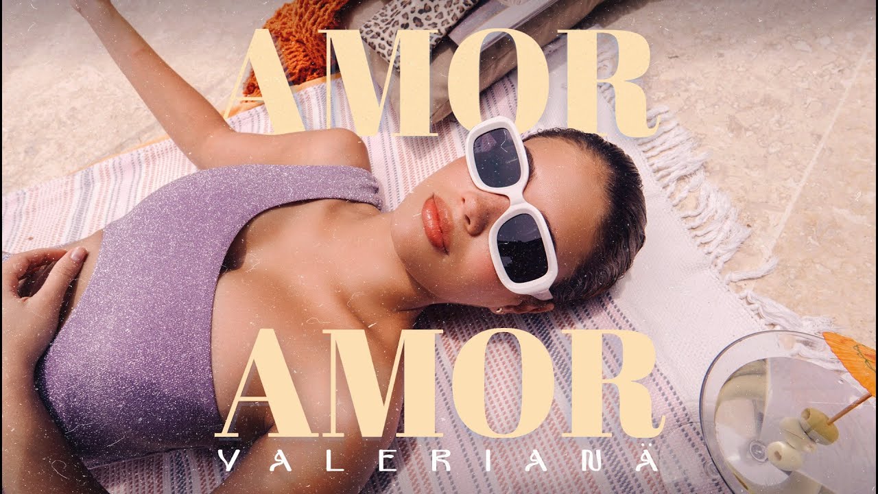 Valerianä - Amor Amor (Video Oficial)