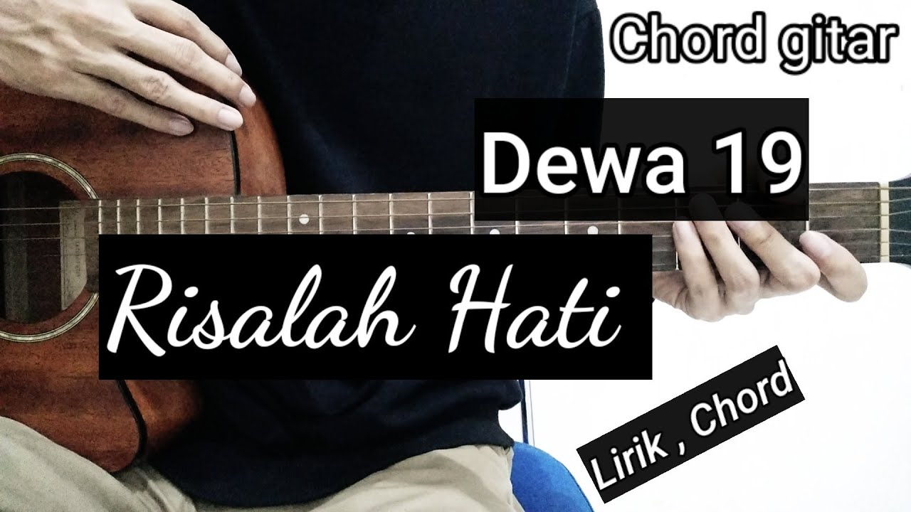 Chord Gitar Risalah Hati Dewa 19 Mudah YouTube