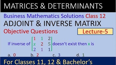 Adjoint & Inverse short questions solution | Business math objective questions solutions | entrance