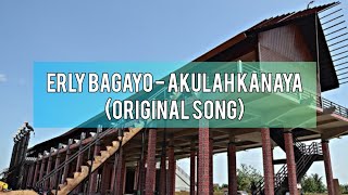 Erly Bagayo - Akulah Kanaya  Original Song 