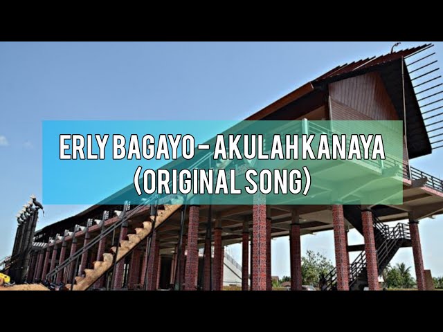 Erly Bagayo - Akulah Kanaya (Original Song) class=