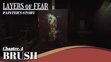 《LAYERS of FEAR (2023)》CHAPTER 4 BRUSH(Painter