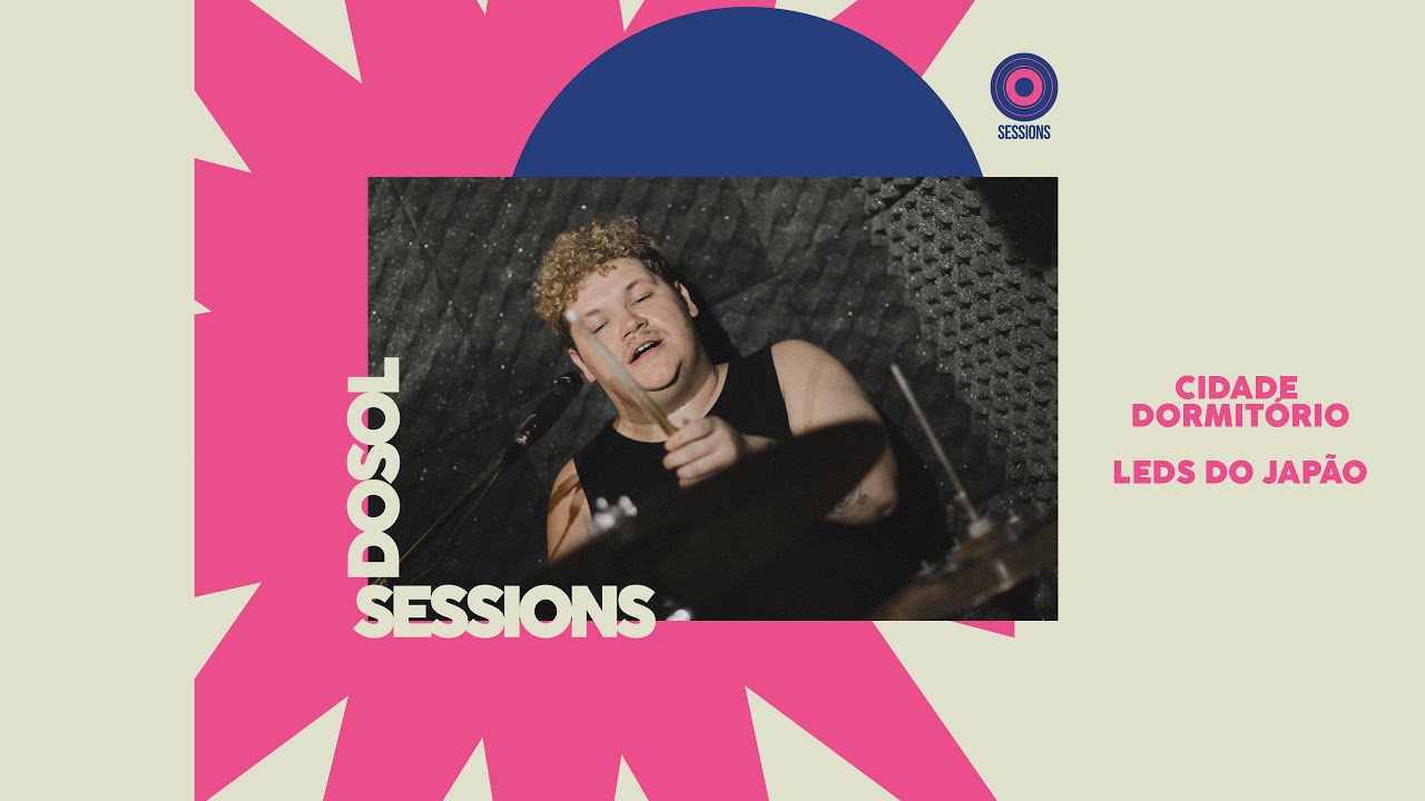 Cidade Dormitório | Leds do Japão | Ao vivo no DosolTV Sessions