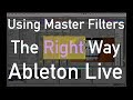 Using Ableton Filters Live the Right Way