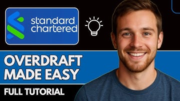 How To Get A Uk Standard Chartered Bank Overdraft | Quick Guide! 