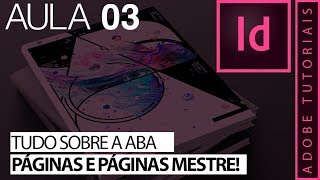 Tudo Sobre A Aba Páginas E Páginas Mestre - Indesign Para Iniciantes - Aula 03 -