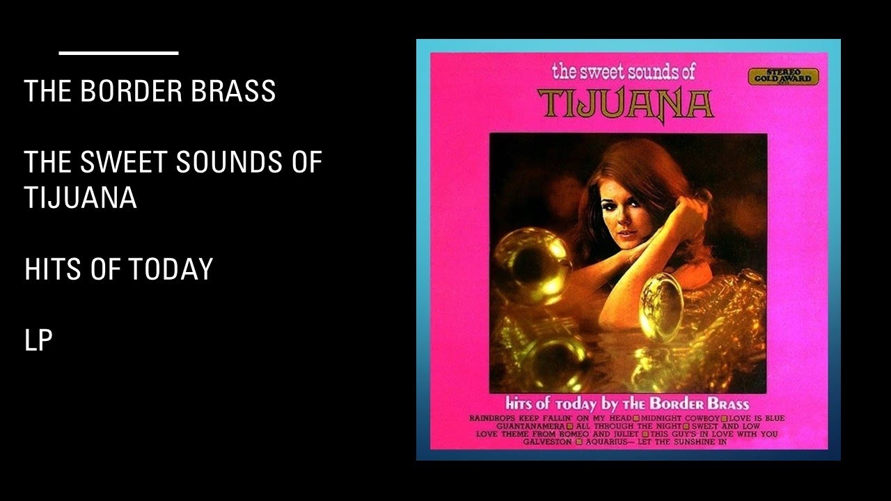 The Border Brass - The Sweet Sounds Of Tijuana - Hits Of Today 