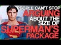 People Can't Stop Arguing About the Size of Superman's Package