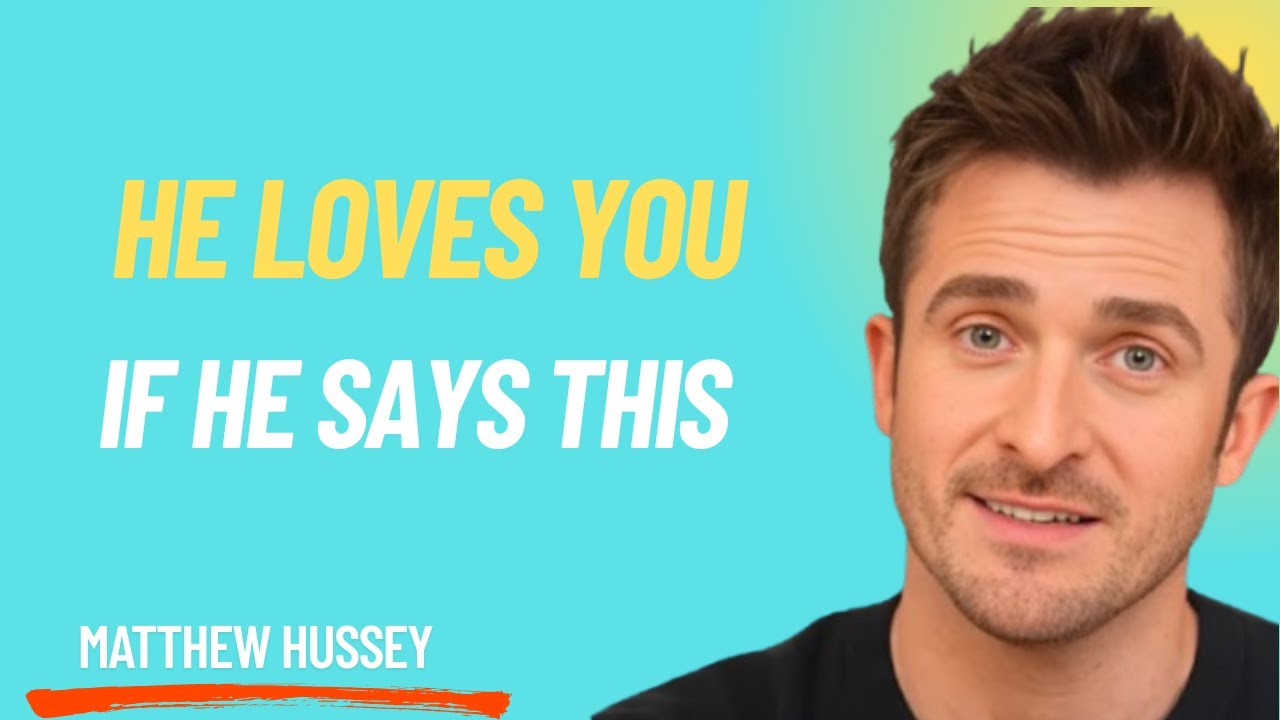 7 Phrases Only a Man Deeply in Love Says (But No One Notices) | Matthew Hussey Dating Advice