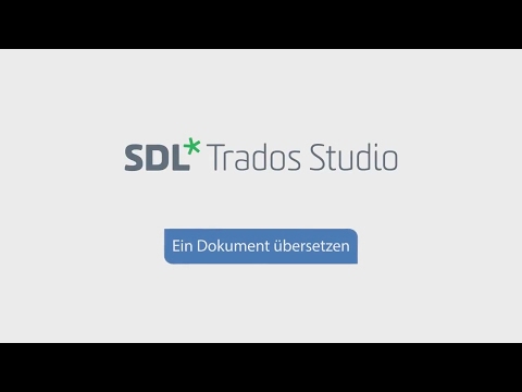 Ein Dokument mit SDL Trados Studio 2017 übersetzen