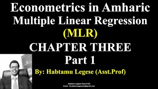 Econometrics in Amharic Chapter Three Multiple Linear Regression Part One
