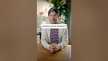 Anxious Attachment meets Avoidant