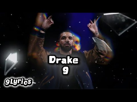 Drake-9 (Lyrics)