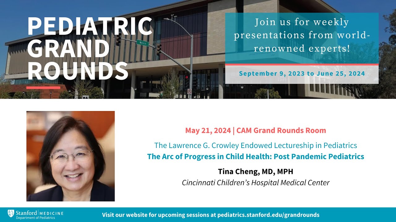 Stanford Pediatric Grand Rounds: The Arc of Progress in Child Health ...