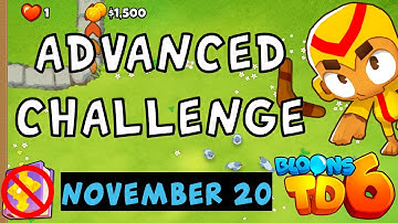 Bloons TD 6 Advanced Challenge | Hardest Challenge Ever | No MK No Powers Used | November 20 2023