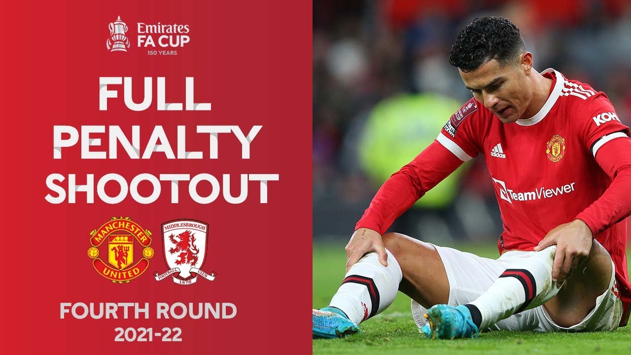 Full Penalty Shootout | Manchester United V Middlesbrough | Emirates Fa Cup  Fourth Round 21-22 - Youtube