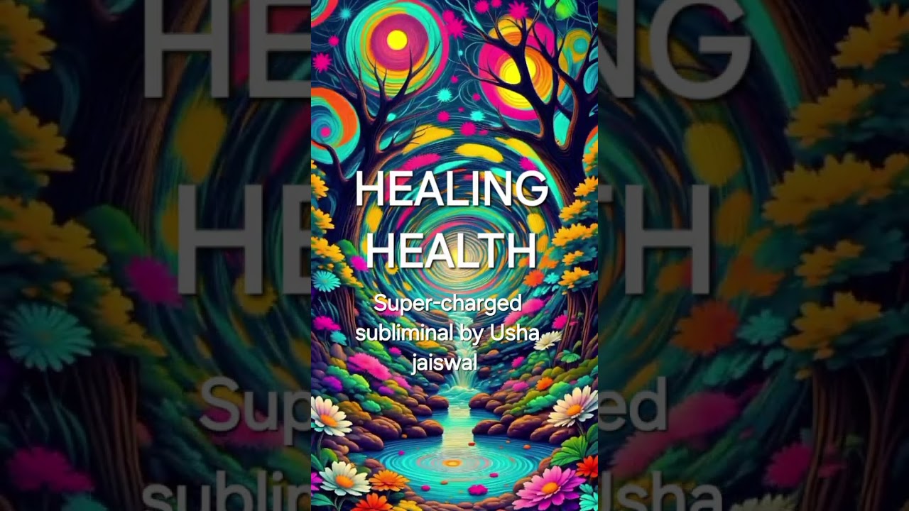 HEALING HEALTH subliminal TO MANIFEST HEALTHY MIND BODY SOUL HEAL ILLNESSES