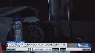 DPS investigates rollover crash in Downtown El Paso