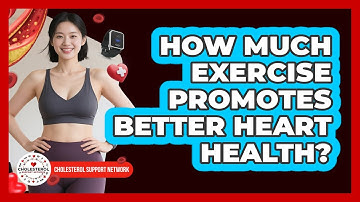 How Much Exercise Promotes Better Heart Health?