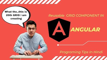 How to create reusable grid in Angular | Hindi