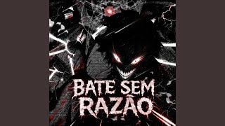 BATE SEM RAZÃO Ultra Slowed - BRIXZZ