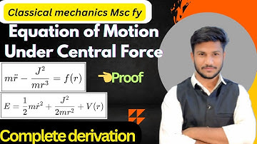 Equation of motion under Central force || classical mechanics Msc fy ||