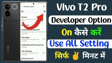 vivo t2 pro developer option setting on kaise kare | developer option vivo t2 pro